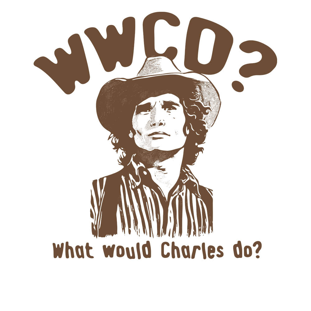 WWCD (What Would Charles Do)