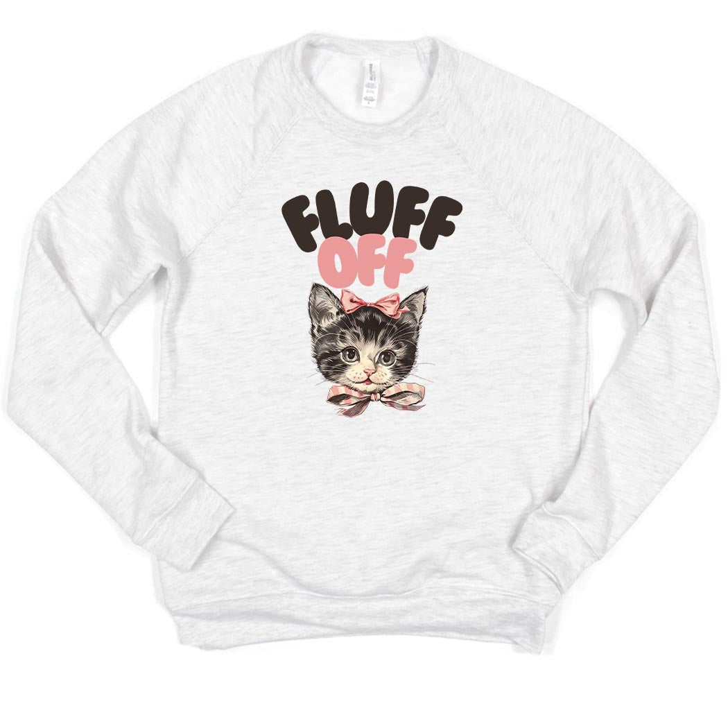 Fluff Off ~ Raglan Crewneck Sweatshirt ~ humanKIND