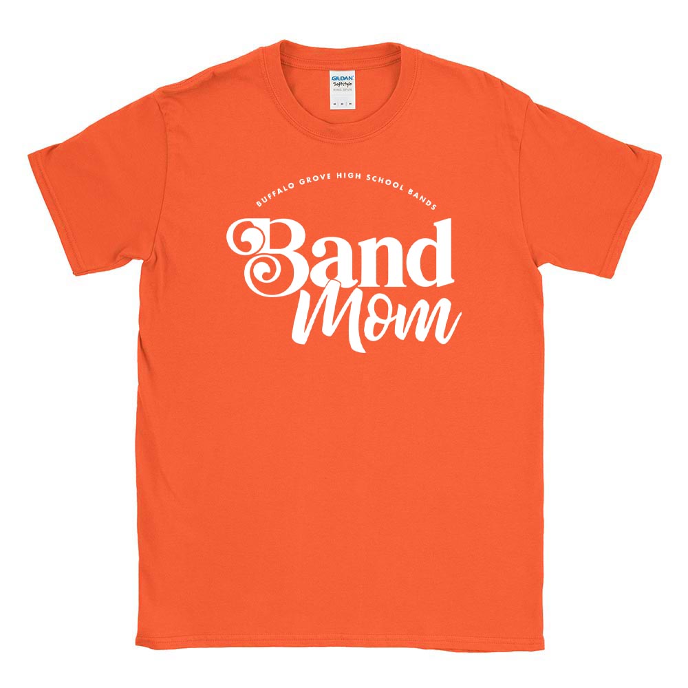 Band Mom ~ Cotton T-Shirt ~ Buffalo Grove High School Bands-orange
