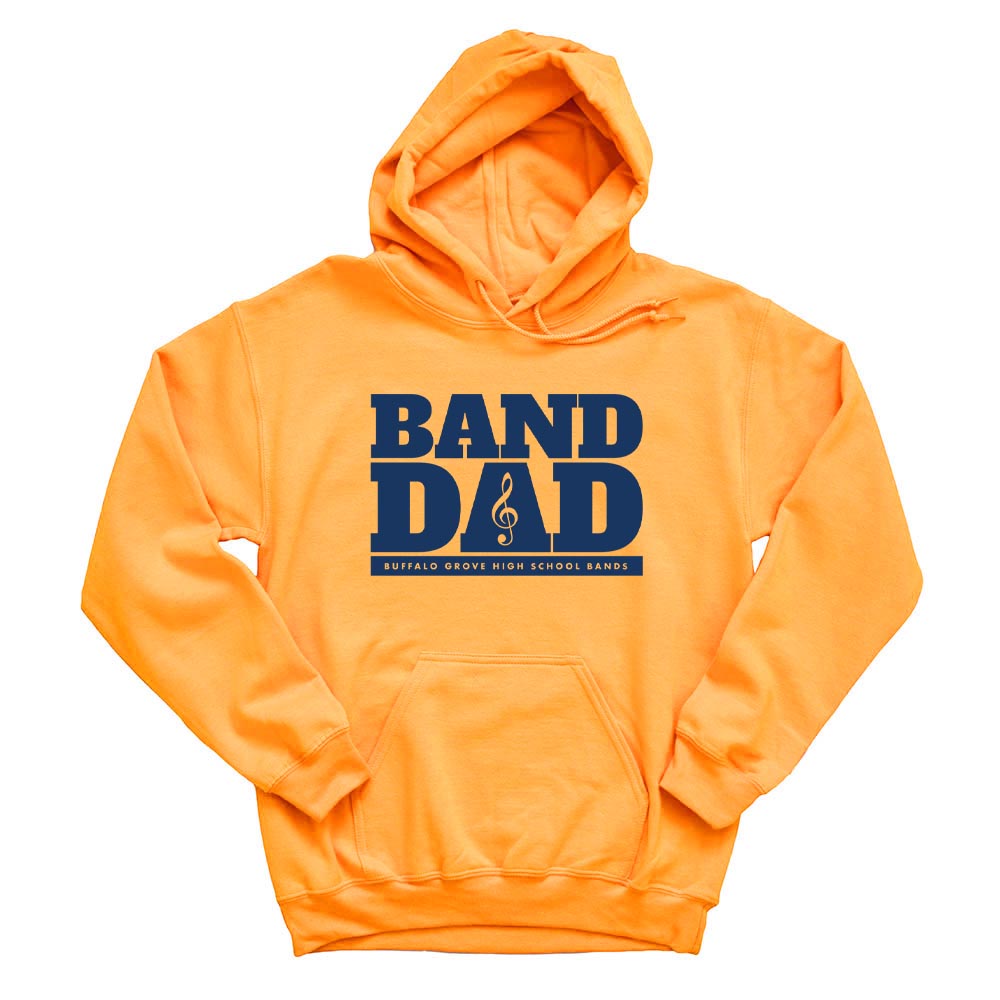 Band Dad ~ Hoodie ~ Buffalo Grove High School Bands-tangerine