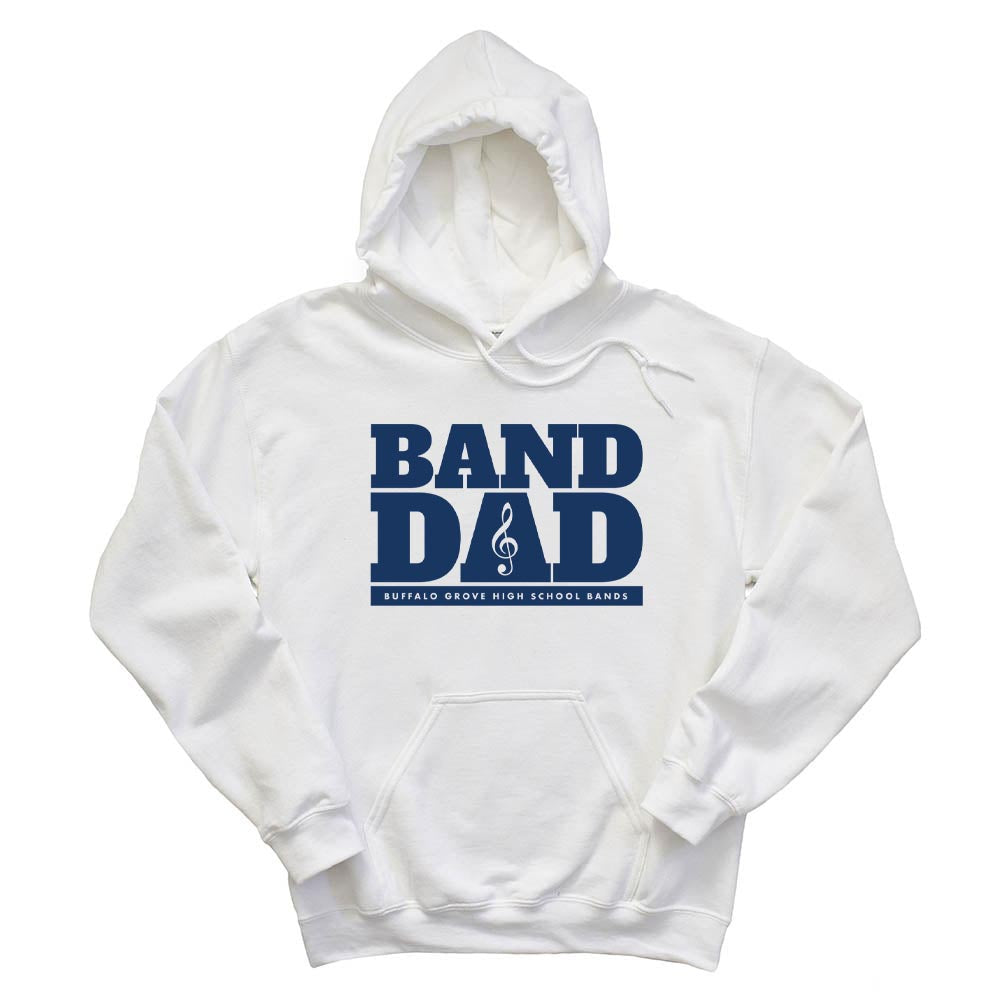 Band Dad ~ Hoodie ~ Buffalo Grove High School Bands-white