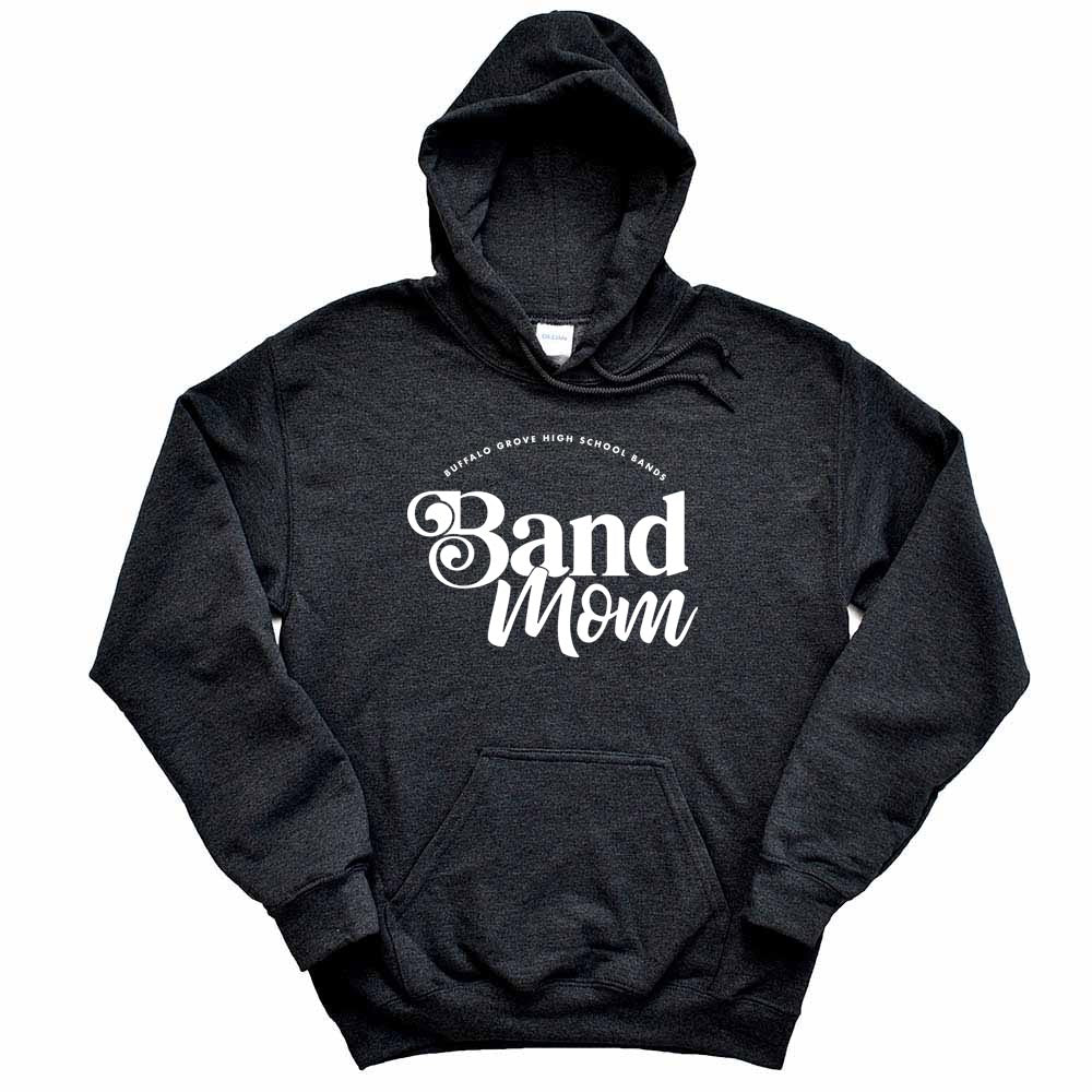 Band Mom ~ Hoodie ~ Buffalo Grove High School Bands-dark heather