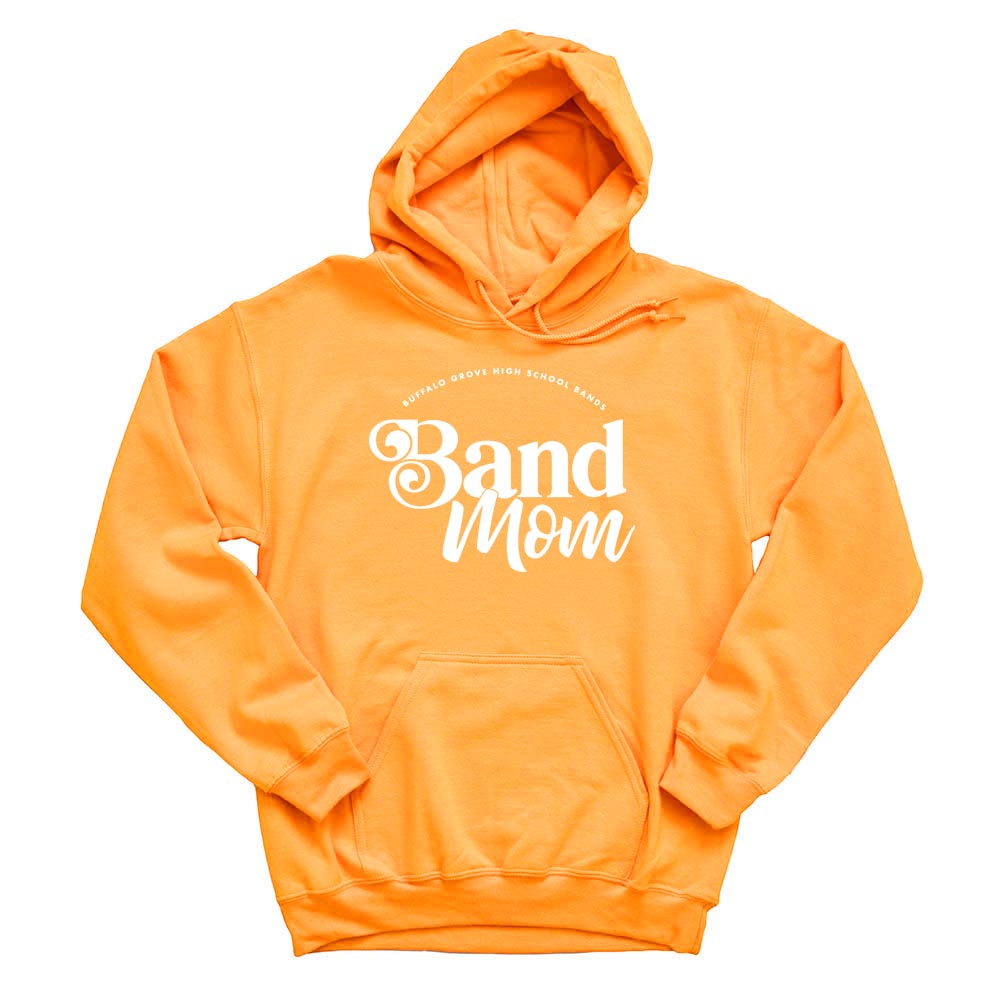 Band Mom ~ Hoodie ~ Buffalo Grove High School Bands-tangerine