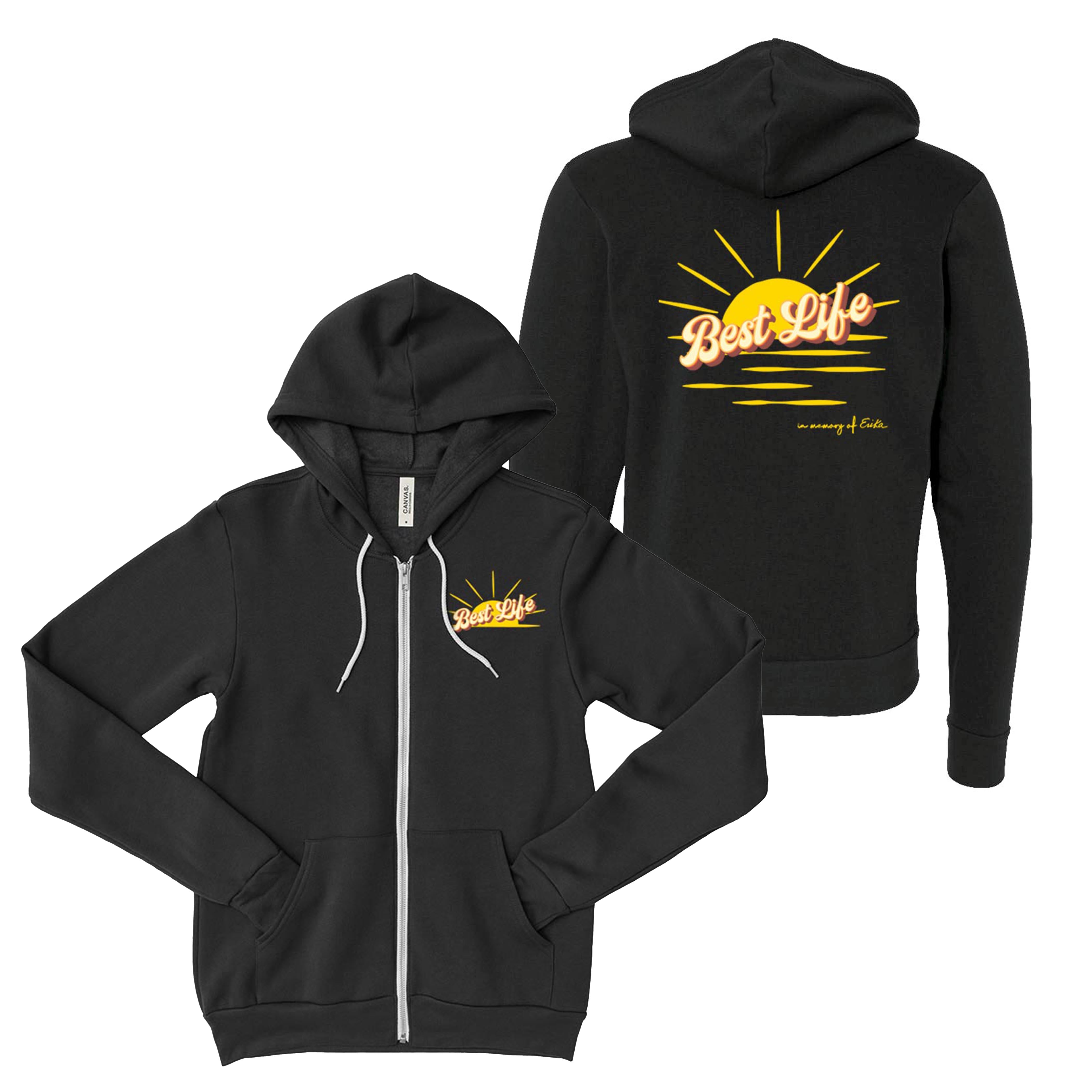 IN MEMORY OF ERIKA ZIP HOODIE ~ BEST LIFE ~ adult ~ classic unisex fit