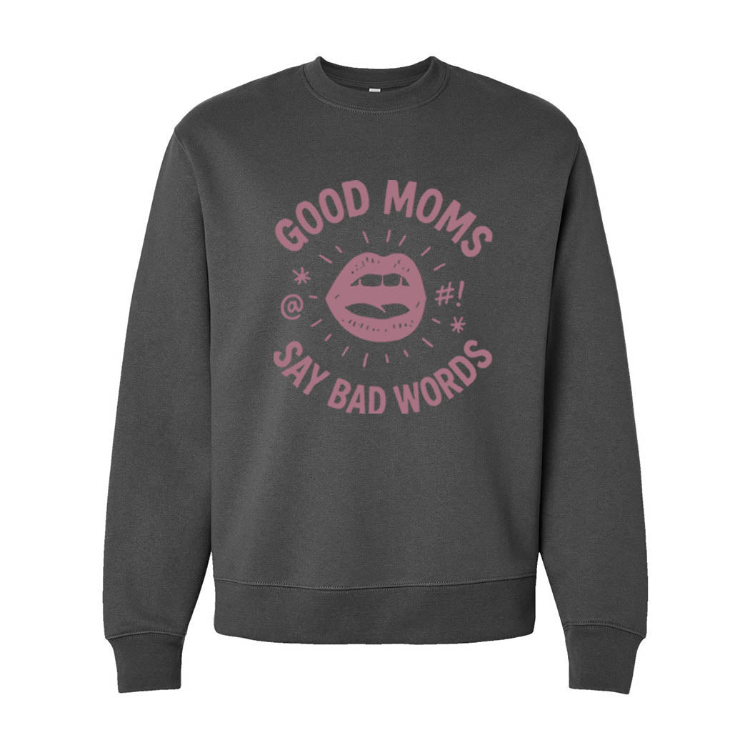 Good Moms Say Bad Words ~ Heavyweight Crewneck Sweatshirt ~ humanKIND-asphalt
