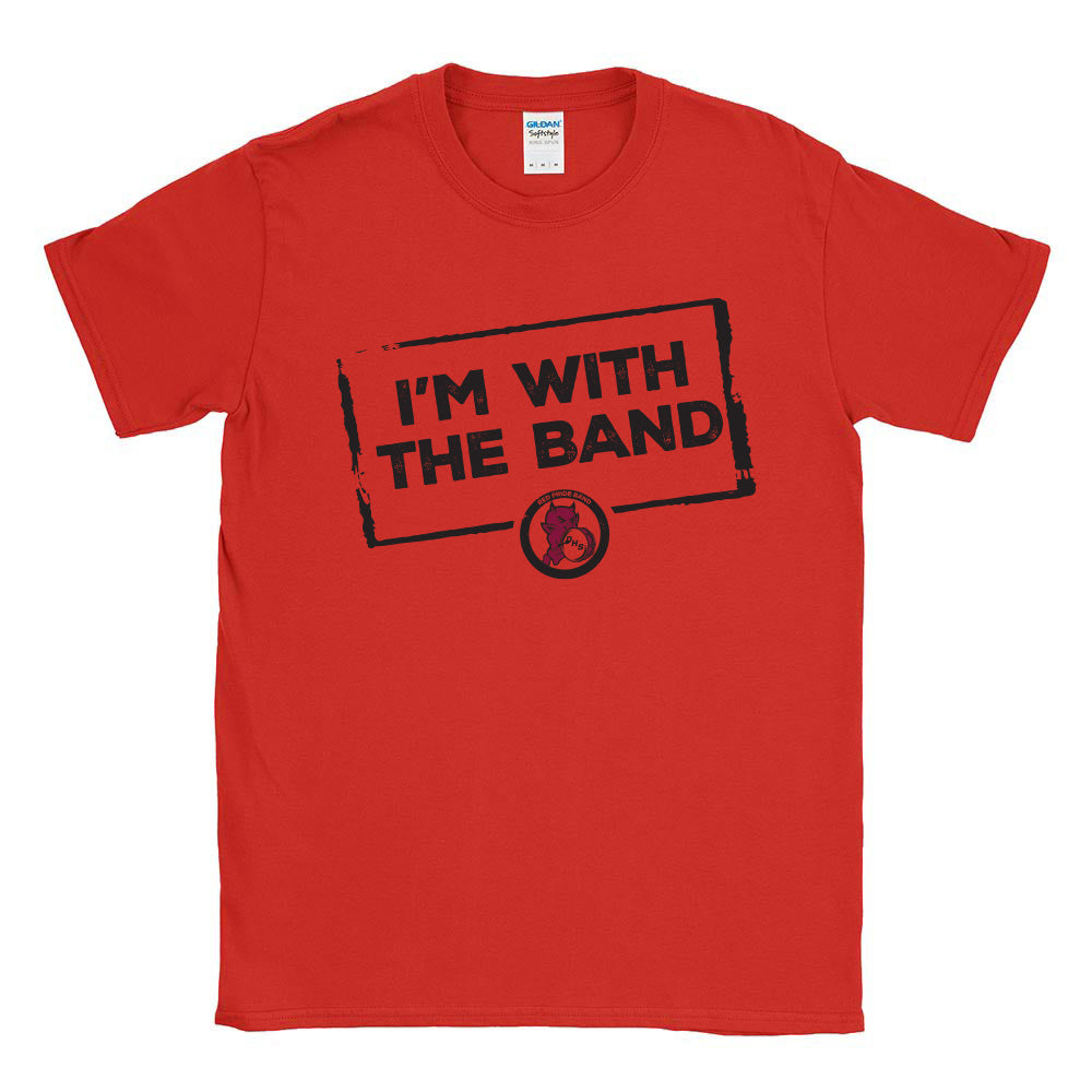 I'M WITH THE BAND SOFTSTYLE UNISEX  TEE ~ DHS BANDS ~ classic fit
