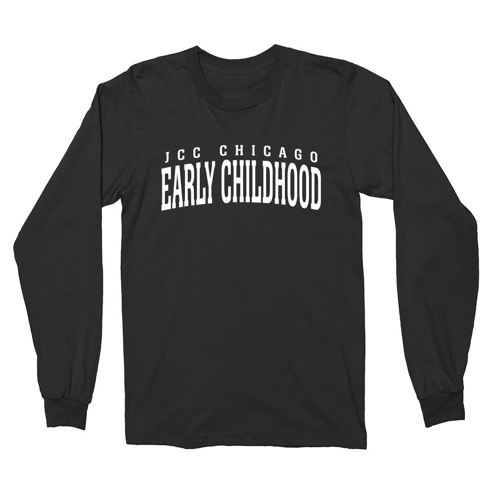 EARLY CHILDHOOD ARC ~ JCC CHICAGO EARLY CHILDHOOD ~ adult long sleeve tee