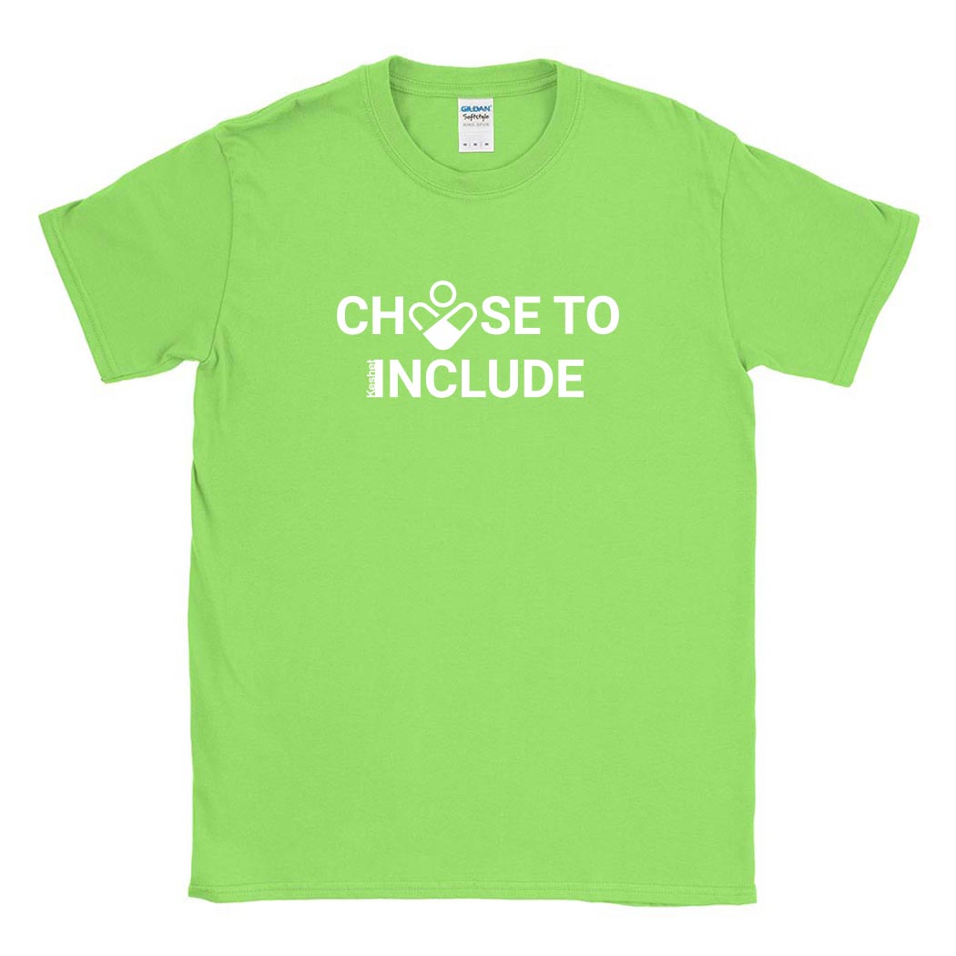 Choose To Include ~ Cotton T-Shirt ~ Keshet