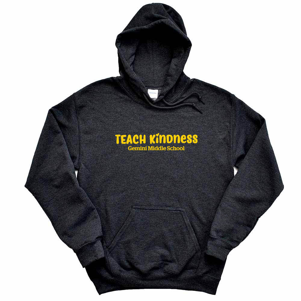 Teach Kindness ~ Hoodie ~ Gemini Middle School