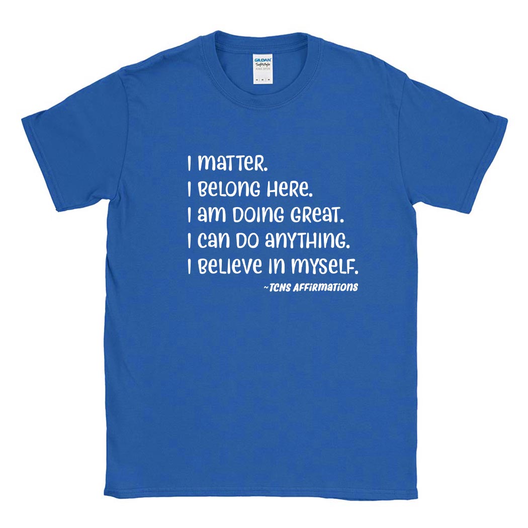 Affirmations ~ Cotton Tee ~ Trinity Nursery School