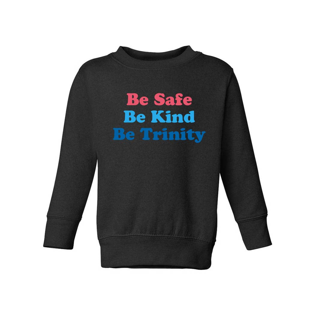 Be Trinity ~ Toddler Crewneck Sweatshirt ~ Trinity Nursery School