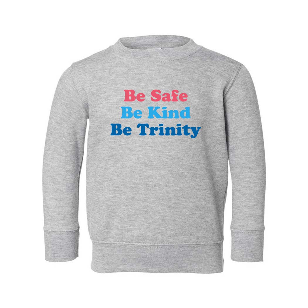 Be Trinity ~ Toddler Crewneck Sweatshirt ~ Trinity Nursery School