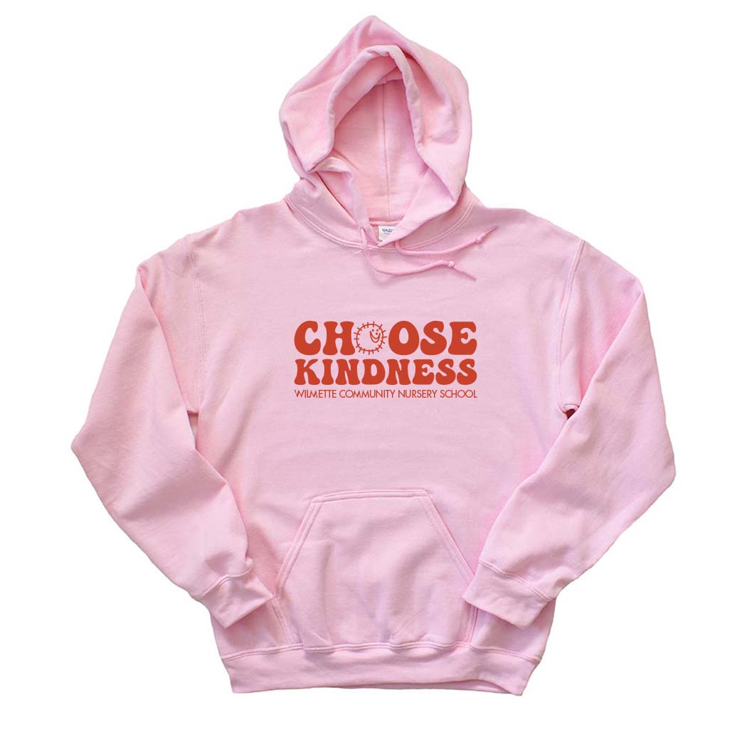 Choose Kindness ~ Hoodie ~ Wilmette Community Nursery School