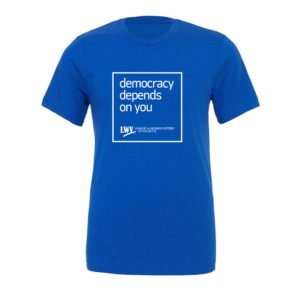 Democracy Depends On You ~ Jersey T-Shirt ~ LWV of Wilmette
