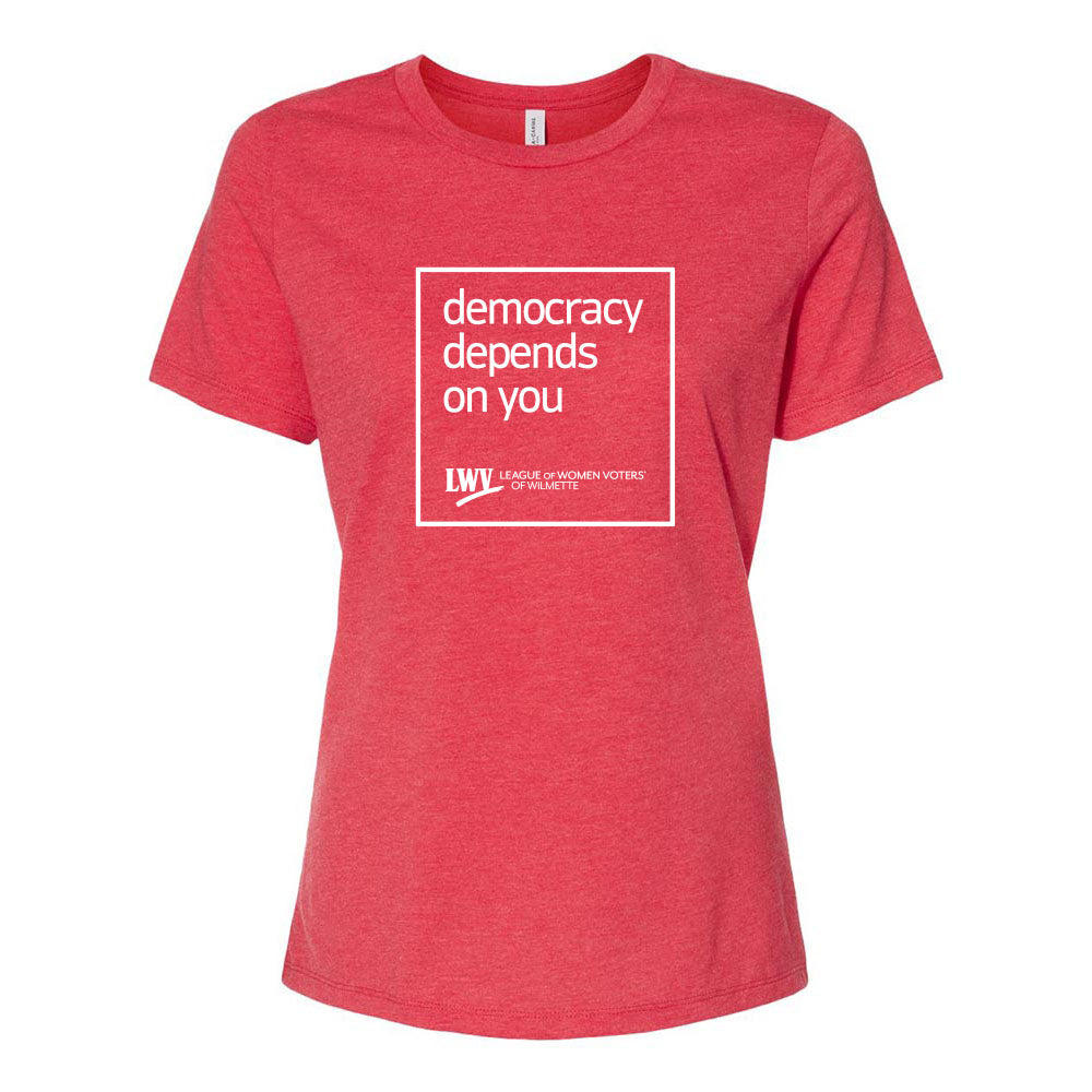 Democracy Depends On You ~ Women's Relaxed Jersey T-Shirt ~ LWV of Wilmette