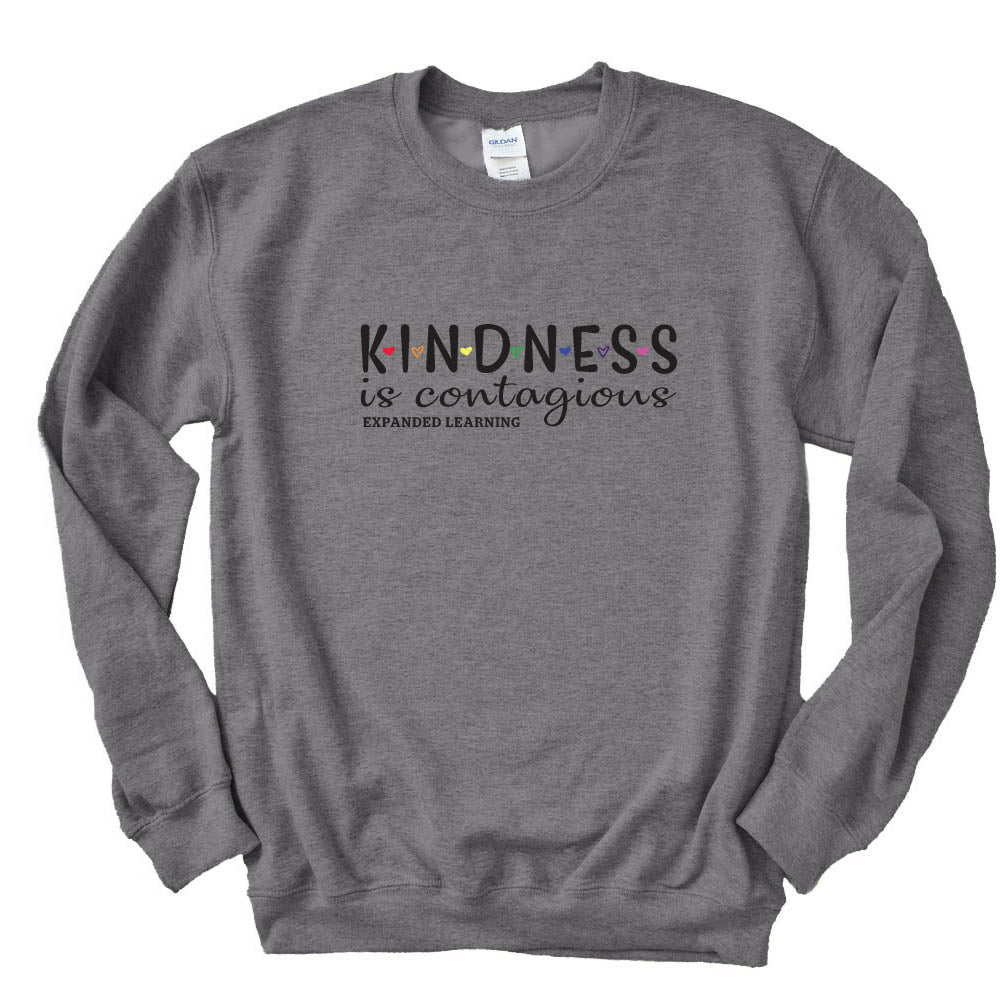 Kindness is Contagious ~ Crewneck Sweatshirt ~ D63 Expanded Learning
