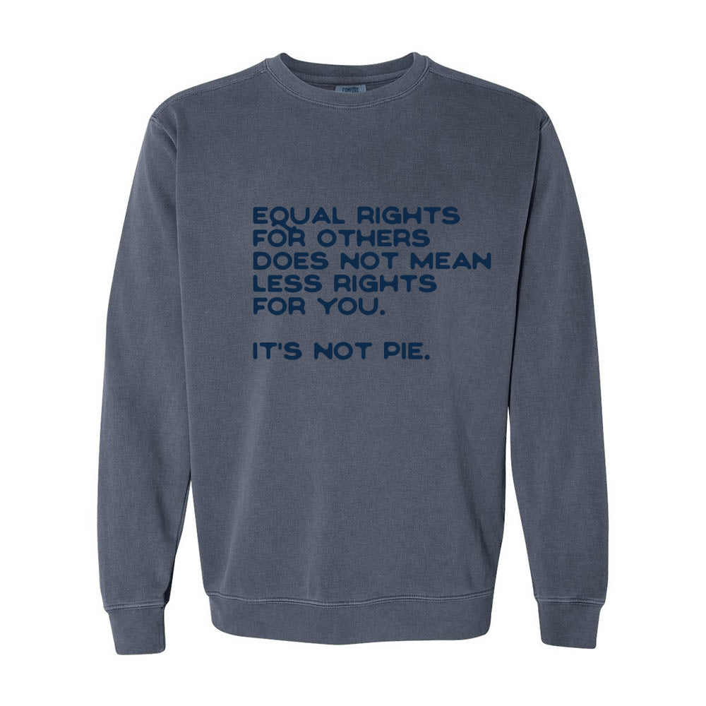 Equal Rights for Others ~ Garment Dyed Crewneck Sweatshirt ~ humanKIND