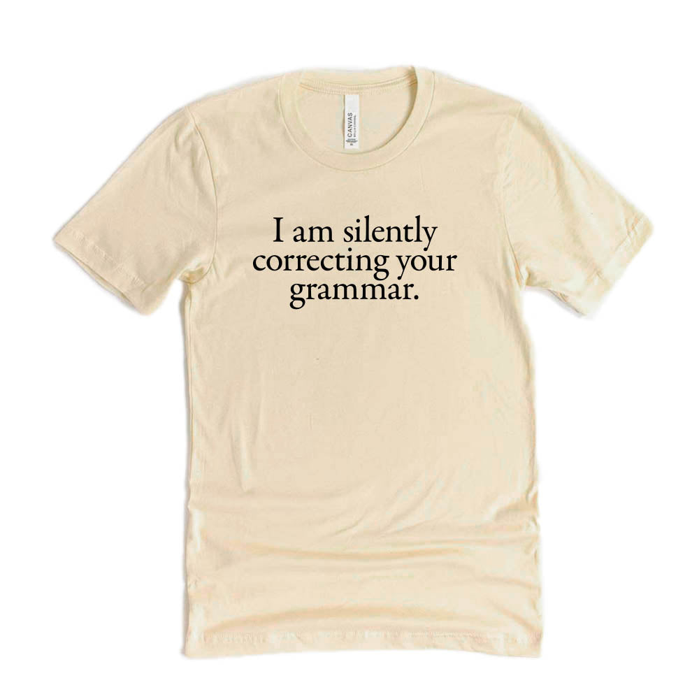 I Am Silently Correcting Your Grammar ~ Jersey T-Shirt ~ humanKIND