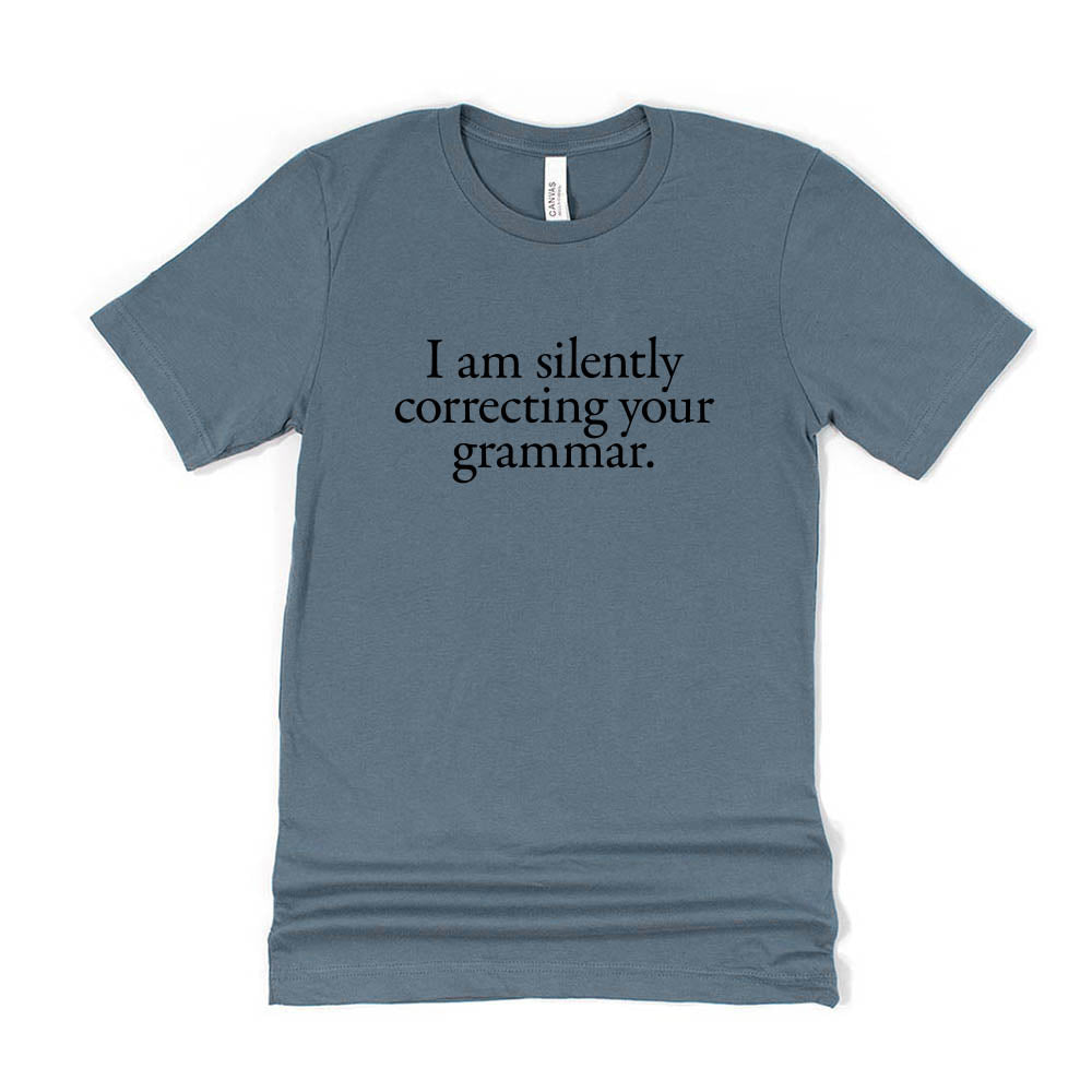 I Am Silently Correcting Your Grammar ~ Jersey T-Shirt ~ humanKIND