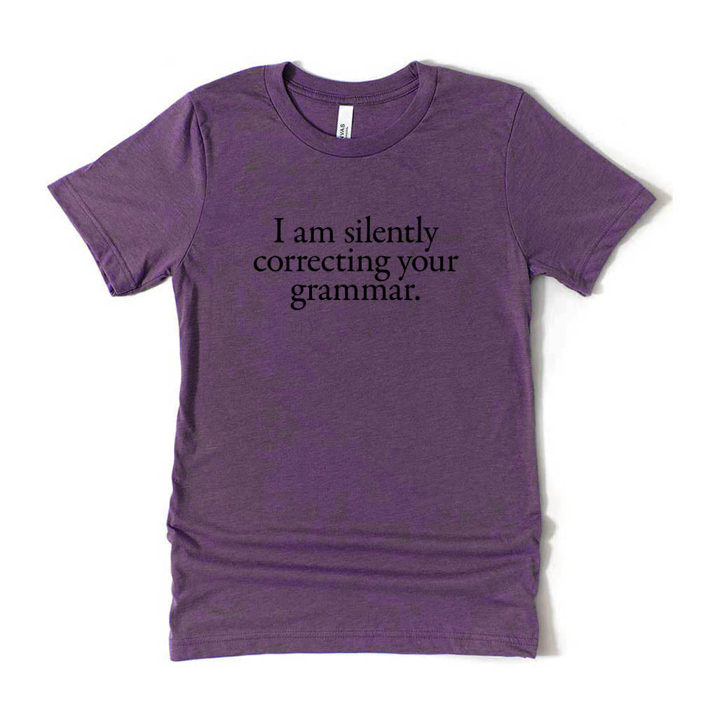 I Am Silently Correcting Your Grammar ~ Jersey T-Shirt ~ humanKIND