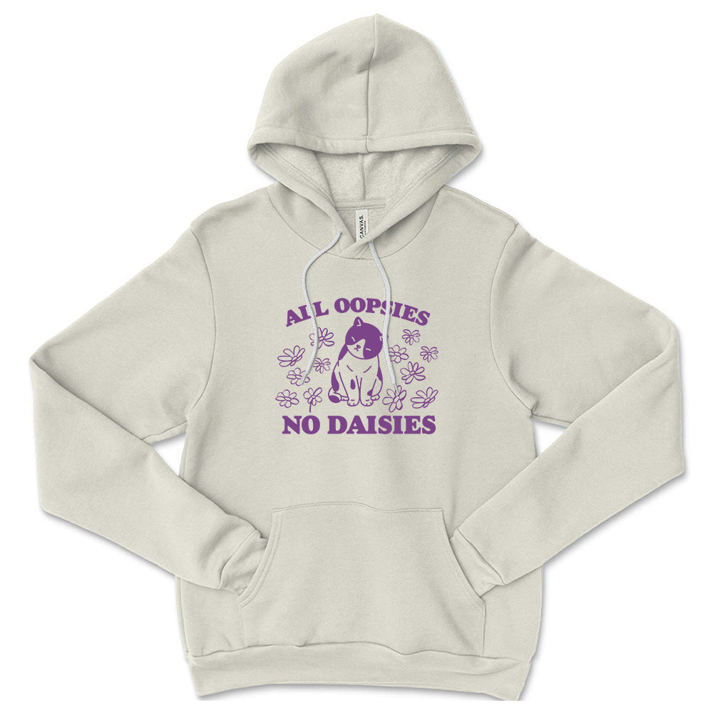 All Oopsies No Daisies ~ Sponge Fleece Pullover Hoodie ~ humanKIND