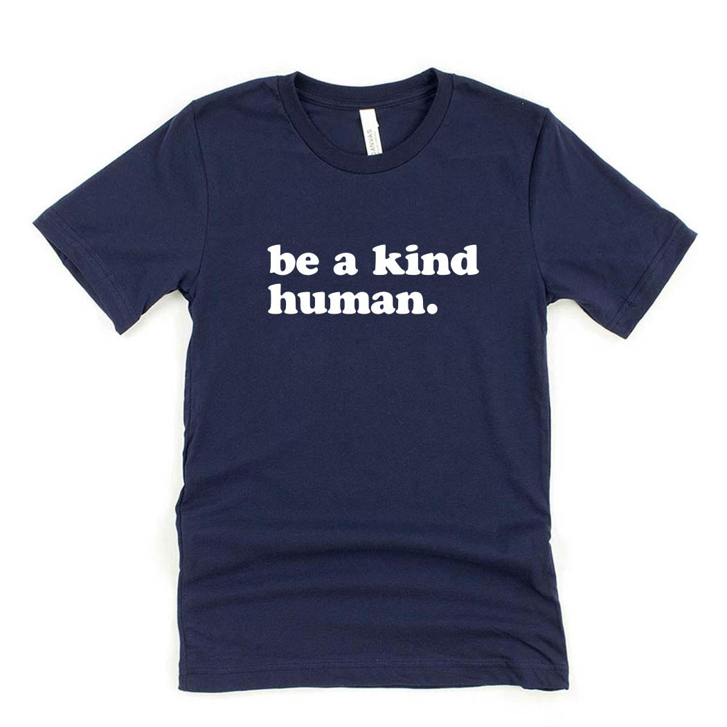 Be A Kind Human ~ Jersey T-Shirt ~ humanKIND