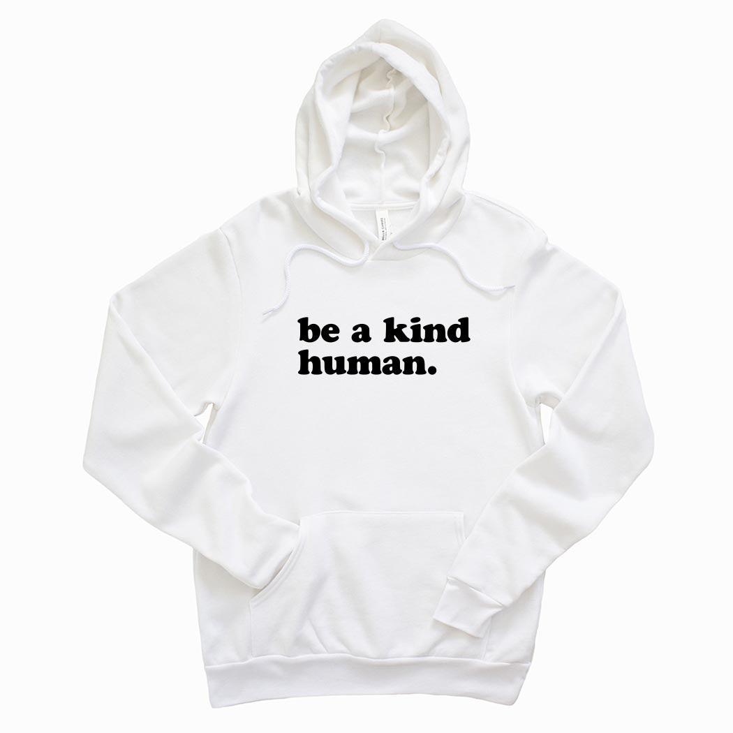 Be A Kind Human ~ Sponge Fleece Hoodie ~ humanKIND