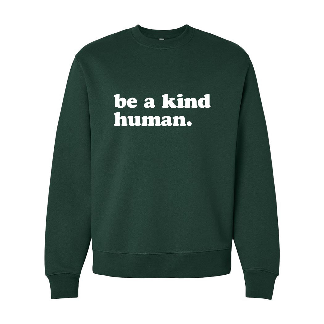 Be A Kind Human ~ Heavyweight Crewneck Sweatshirt ~ humanKIND-forest