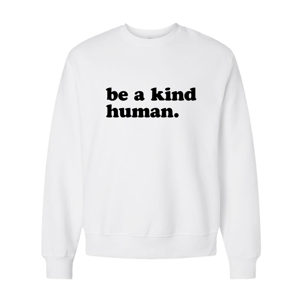 Be A Kind Human ~ Heavyweight Crewneck Sweatshirt ~ humanKIND-white