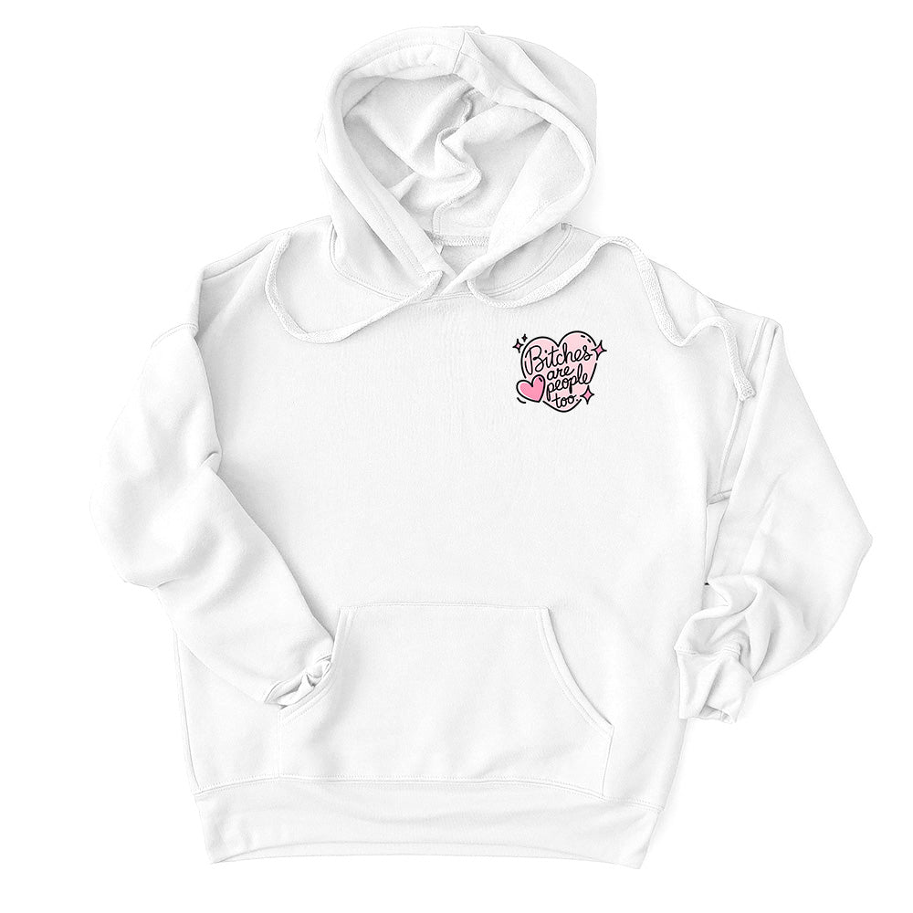 Bitches Are People Too ~ Drop Shoulder Hoodie ~ humanKIND