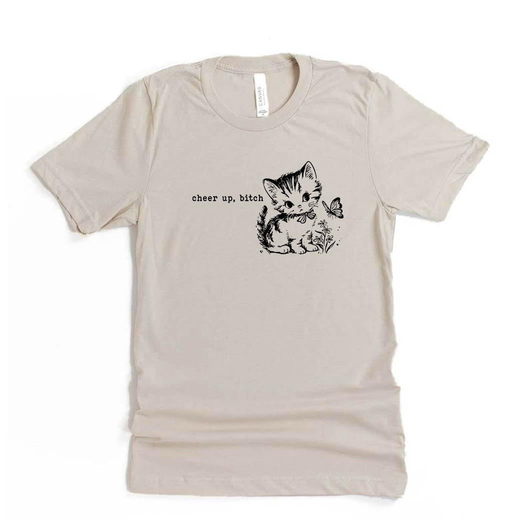 Cheer Up, Bitch ~ Jersey T-Shirt ~ humanKIND