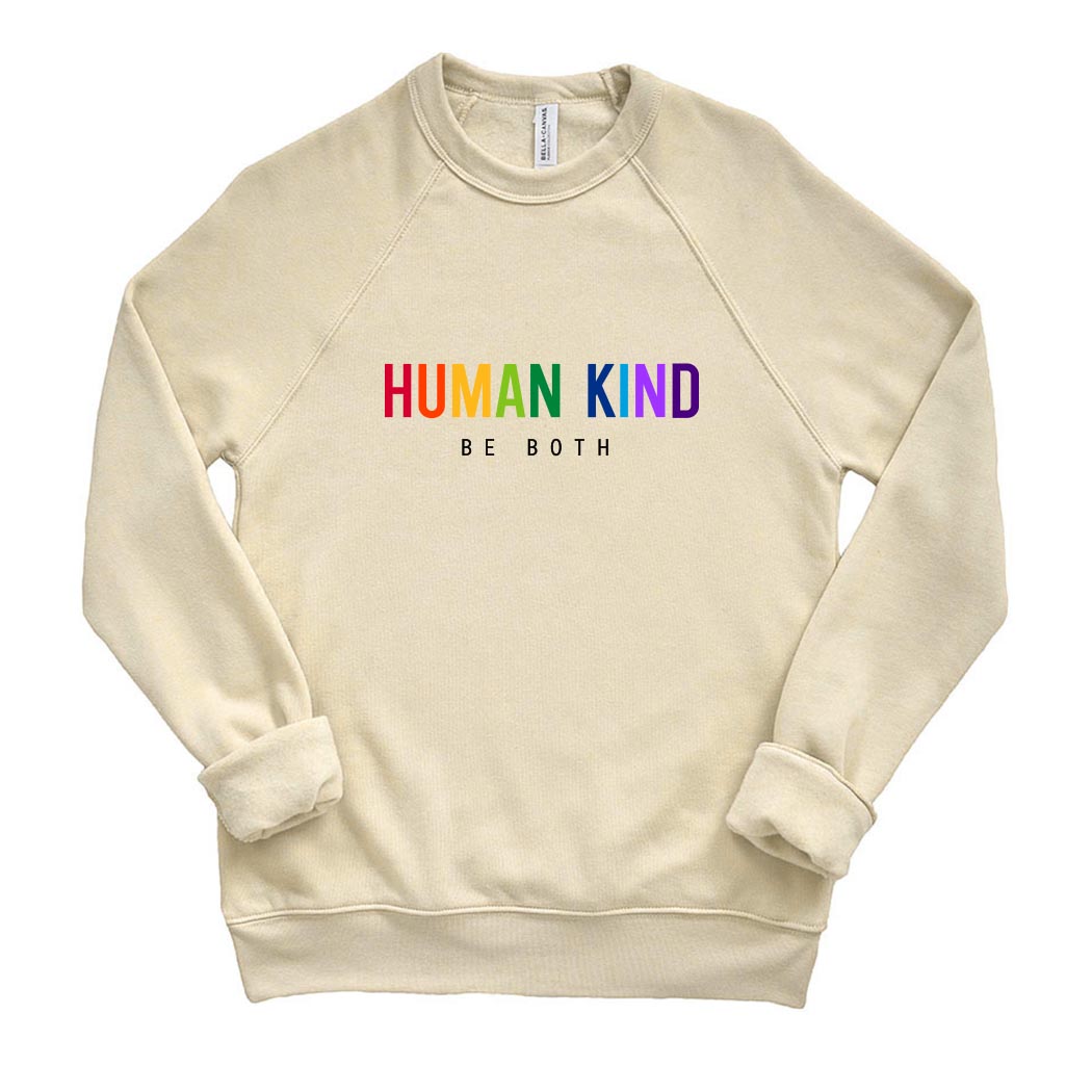 Human Kind Be Both ~ Raglan Sponge Fleece Crewneck Sweatshirt ~ humanKIND