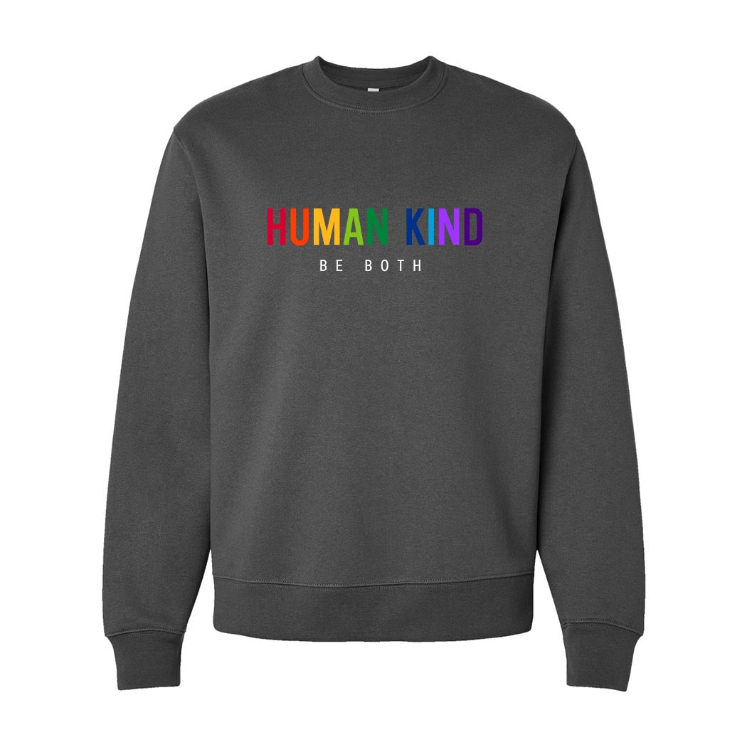 Human Kind Be Both ~ Heavyweight Crewneck Sweatshirt ~ humanKIND