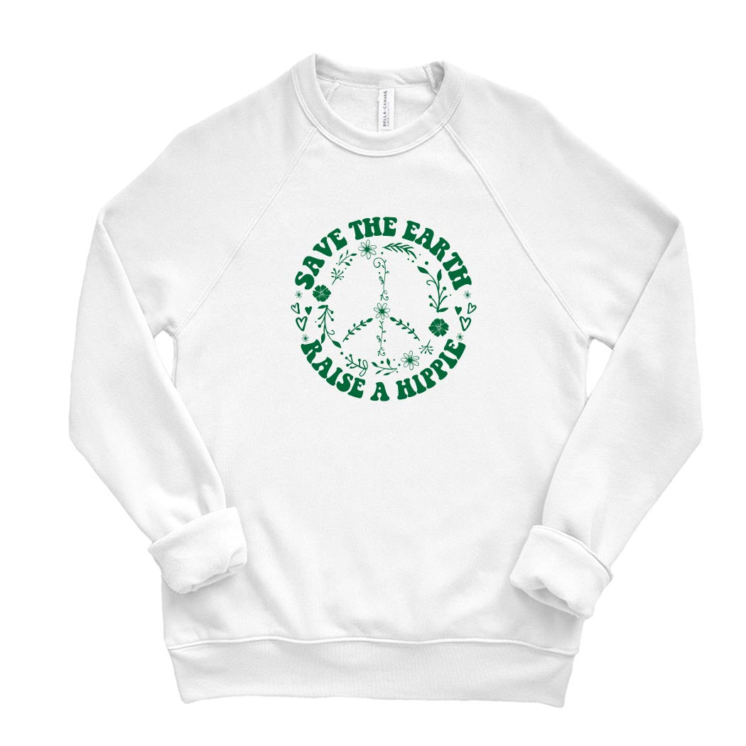 Save The Earth Raise A Hippie ~ Raglan Sponge Fleece Crewneck Sweatshirt ~ humanKIND