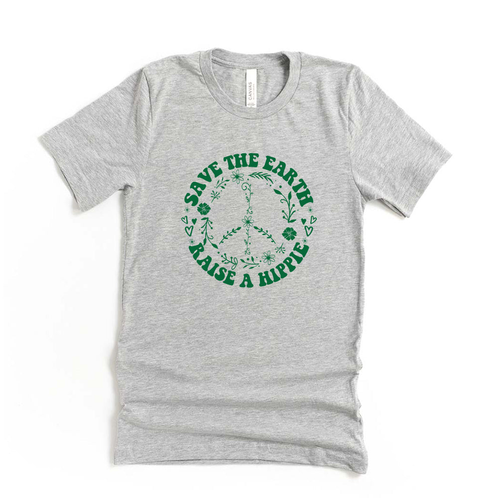 Save the Earth Raise a Hippie ~ Jersey T-Shirt ~ humanKIND