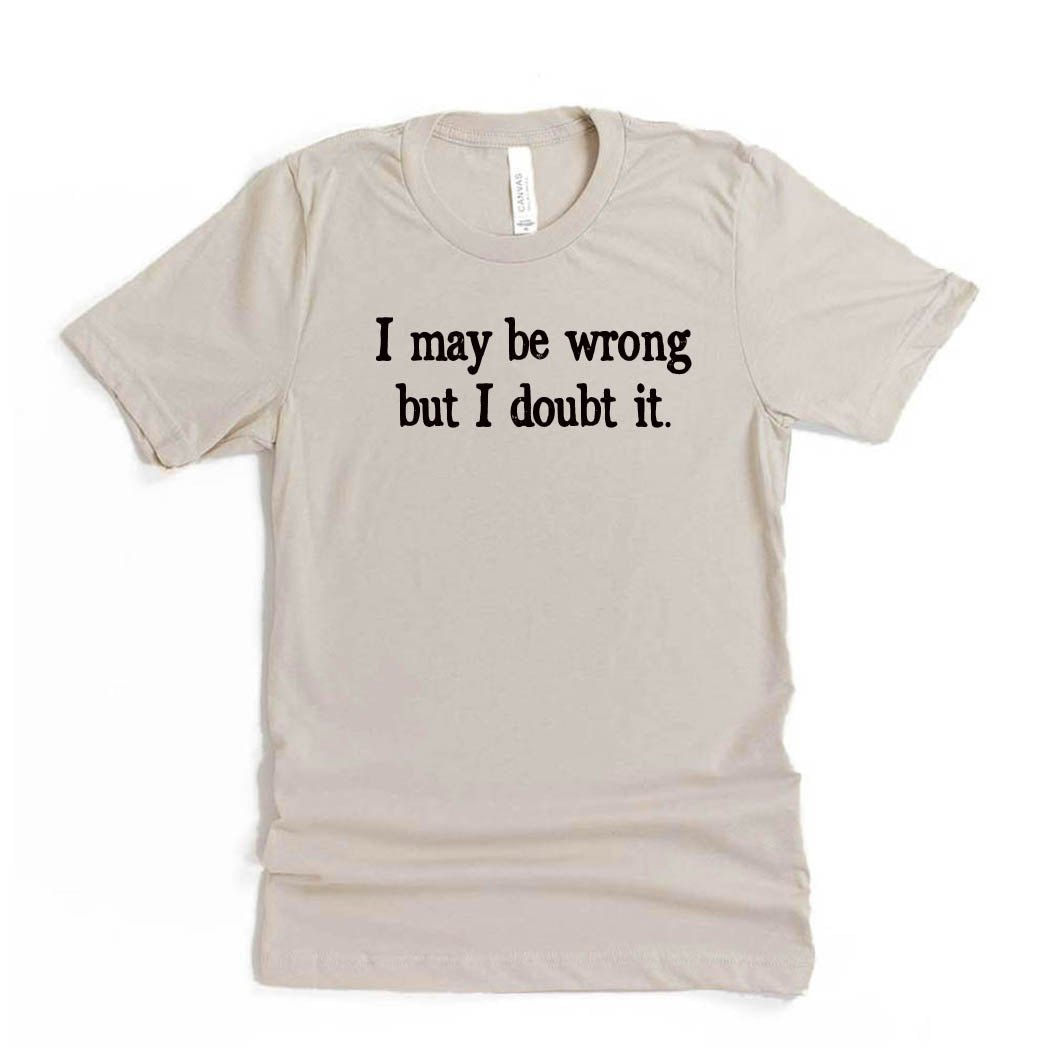 I May Be Wrong But I Doubt It ~ Youth Jersey T-Shirt ~ humanKIND