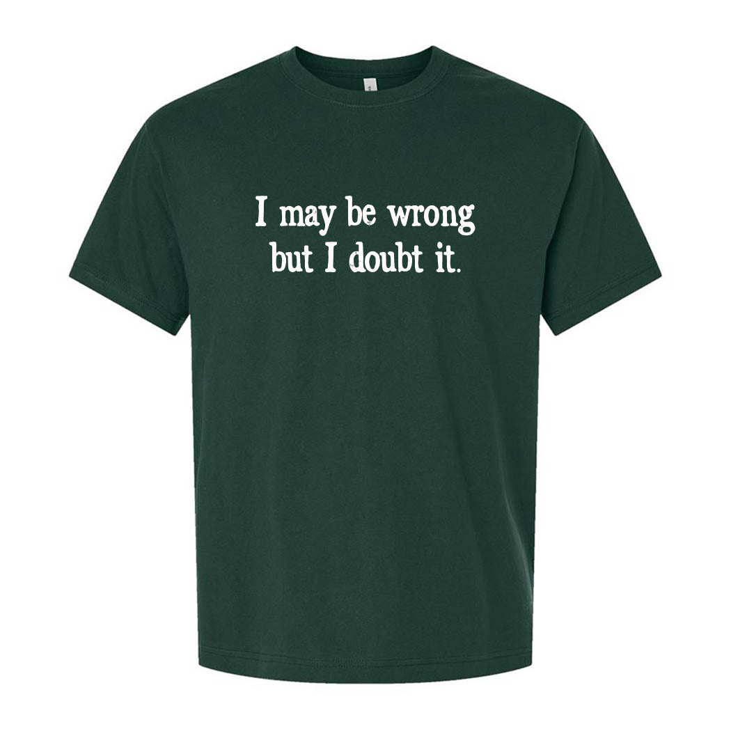 I May Be Wrong But I Doubt It ~ Youth Heavyweight Cotton T-Shirt ~ humanKIND