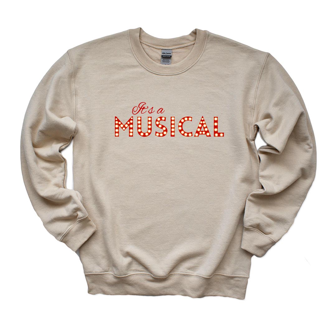It's a Musical ~ Crewneck Sweatshirt ~ Prospect Theatre
