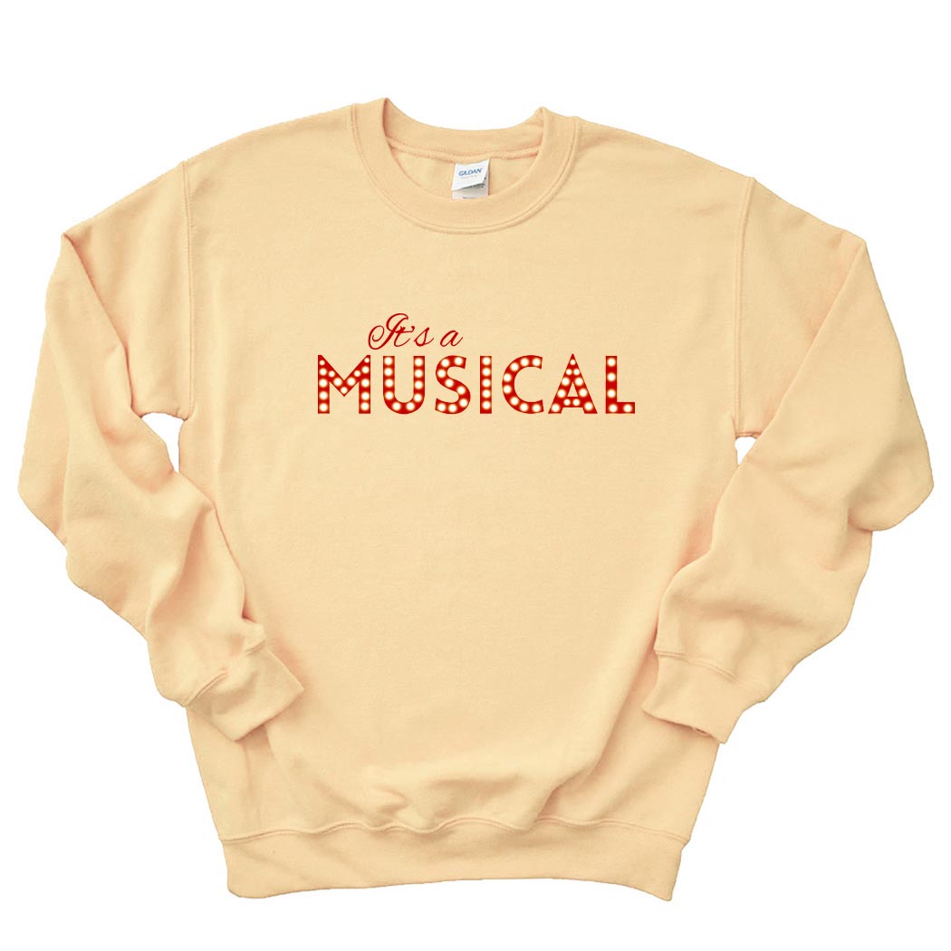 It's a Musical ~ Crewneck Sweatshirt ~ Prospect Theatre