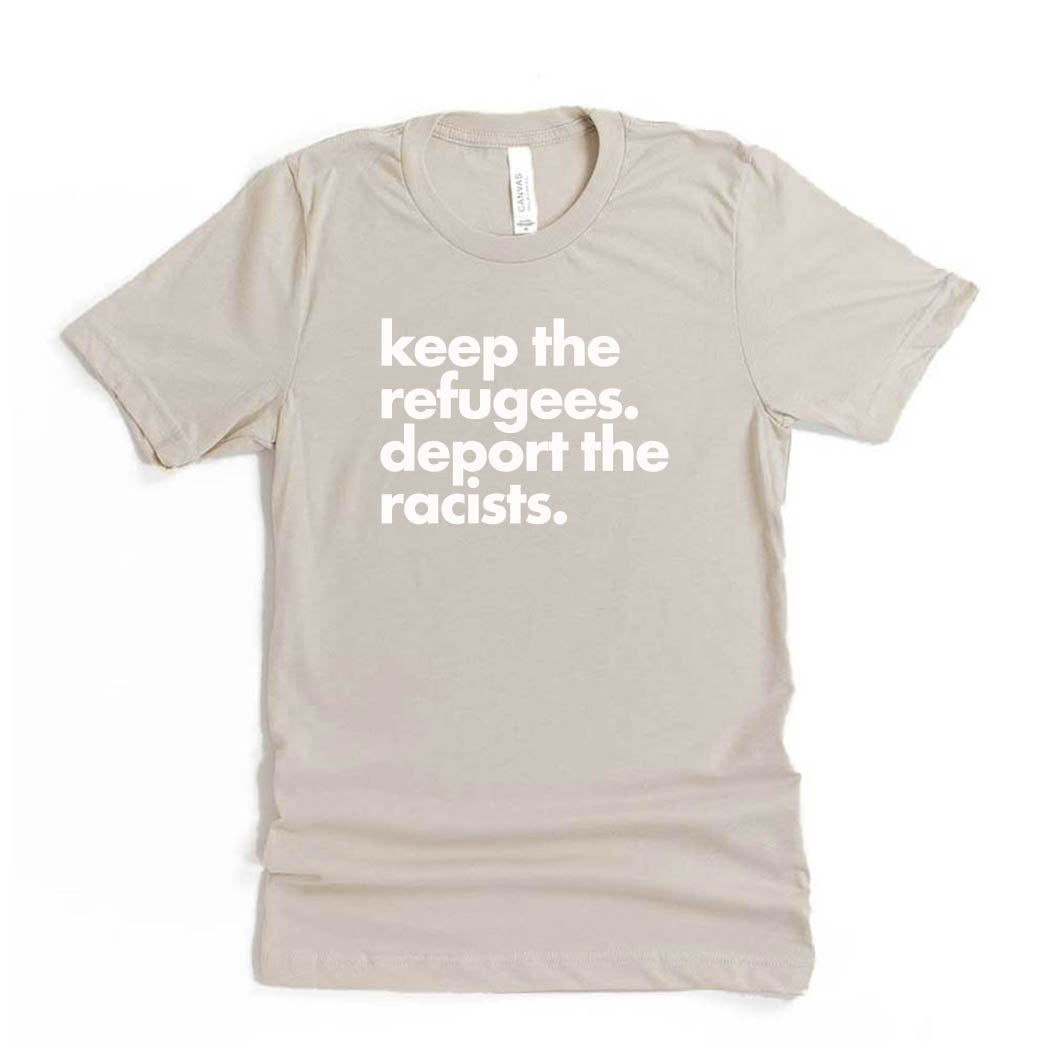 Keep the Refugees Deport the Racists ~ Jersey T-Shirt ~ humanKIND