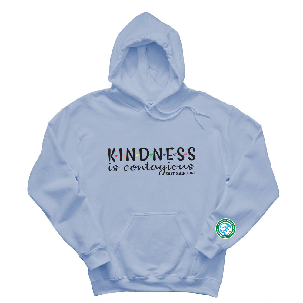Kindness Is Contagious ~ Hoodie ~ East Maine School District 63