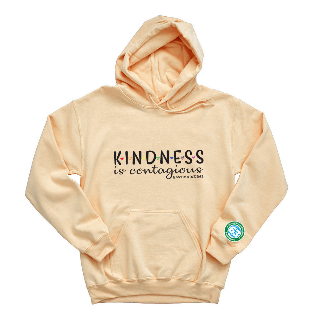 Kindness Is Contagious ~ Hoodie ~ East Maine School District 63