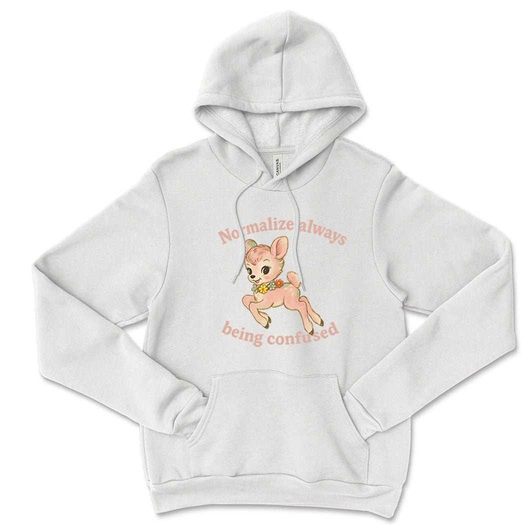Normalize Always Being Confused ~ Sponge Fleece Hoodie ~ humanKIND
