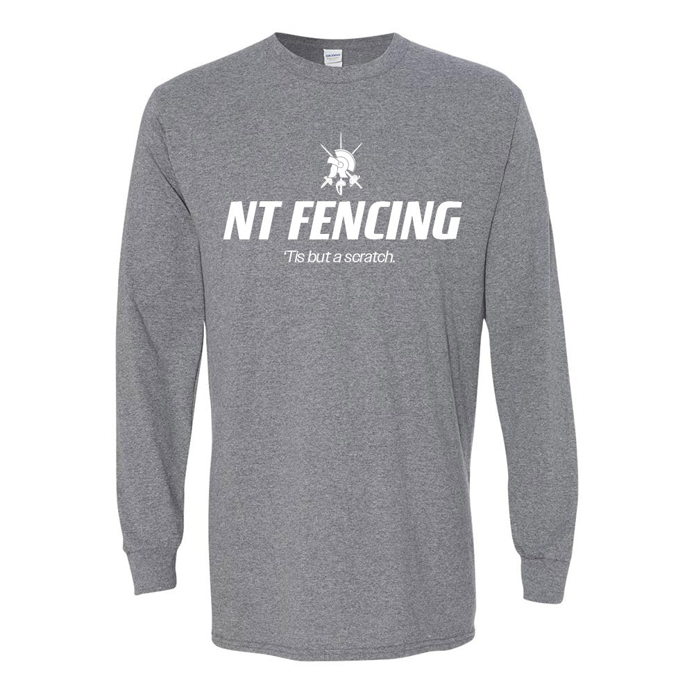 Tis But A Scratch ~ Long Sleeve T-Shirt ~ New Trier Fencing