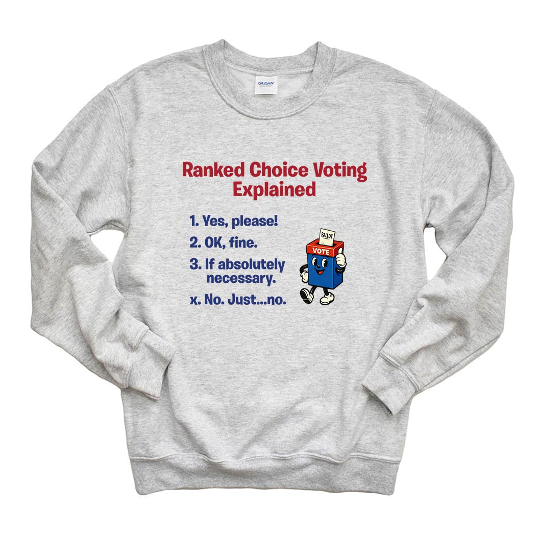 Ranked Choice Voting Explained ~ Crewneck Sweatshirt ~ humanKIND-ash