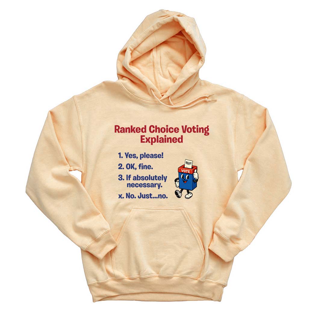 Ranked Choice Voting Explained ~ Hoodie ~ humanKIND-yellow haze