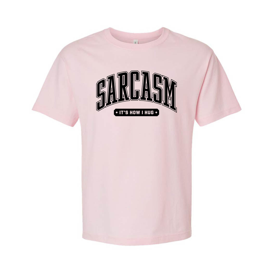 Sarcasm It's How I Hug ~ Heavyweight Cotton T-Shirt ~ humanKIND