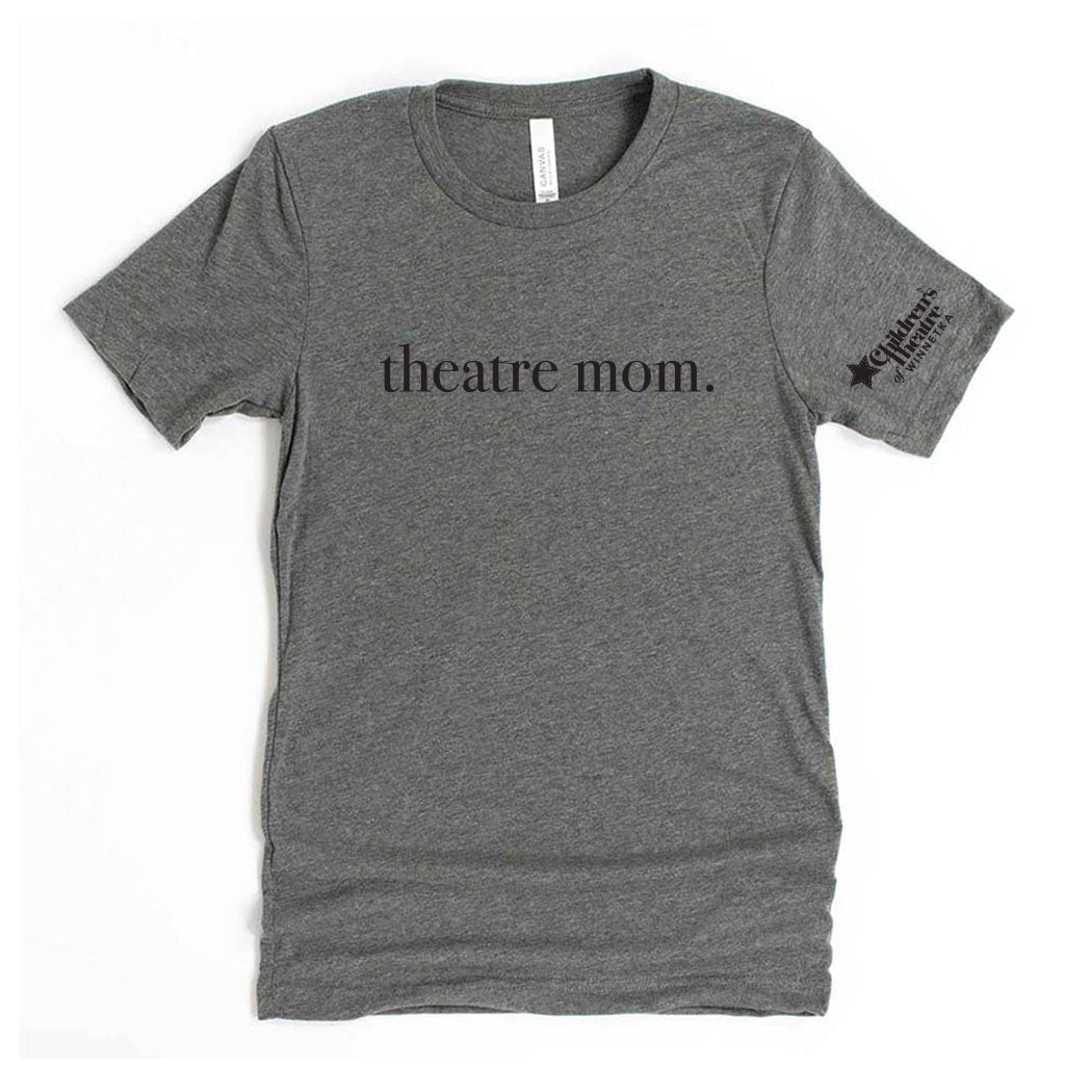 Theatre Mom ~ Jersey T-Shirt ~ Children's Theatre of Winnetka