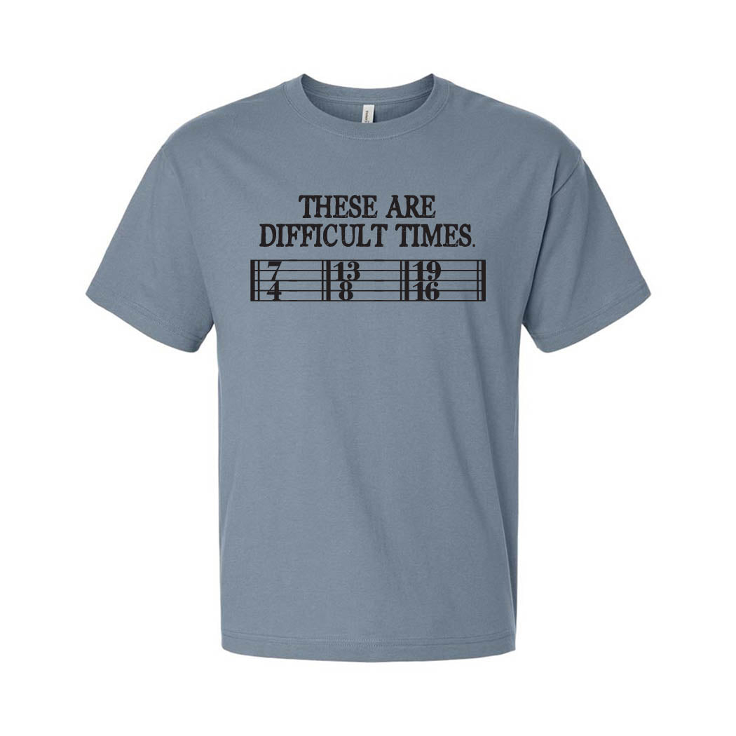 These Are Difficult Times ~ Heavyweight Cotton T-Shirt ~ humanKIND