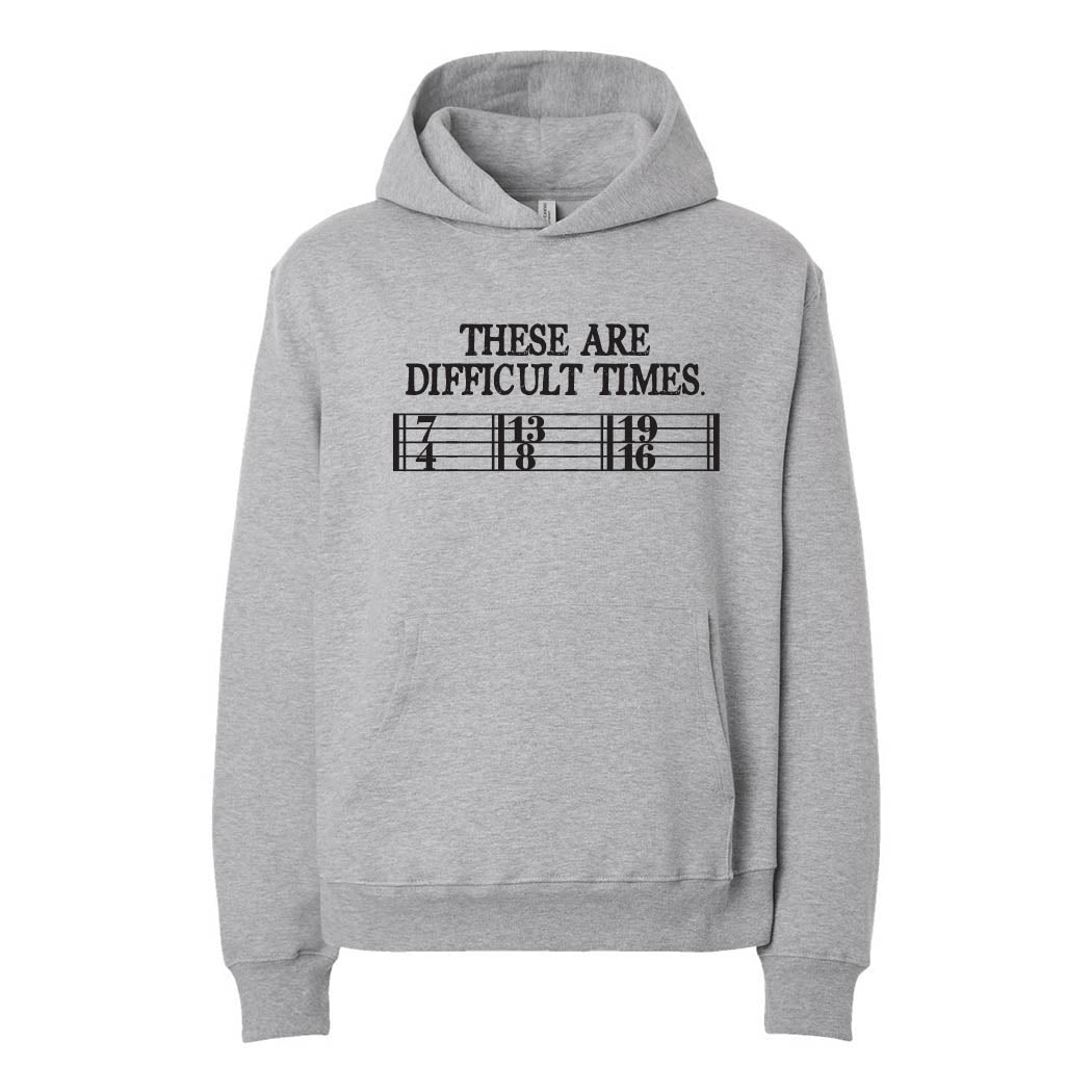 These Are Difficult Times ~ Heavyweight Hoodie ~ humanKIND